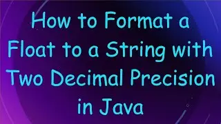 How to Format a Float to a String with Two Decimal Precision in Java