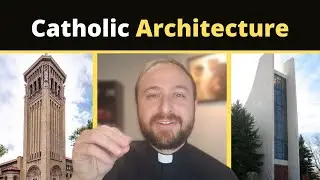 The Catholic approach to church architecture