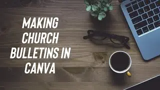 Making Bulletins in Canva