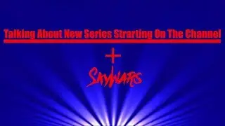 Skywars: Talking About The New Series Coming To The Channel!!