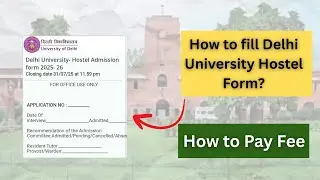 How to Pay Registration Fee for DU Hostel Form 2025 | Complete Guide