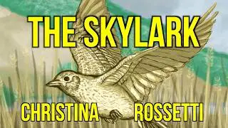 The Skylark by Christina Rossetti - Memorization Song