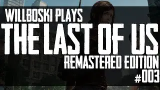 Let's Play The Last of Us Remastered 1080P HD Part 3 - Don't Mess With Tess!