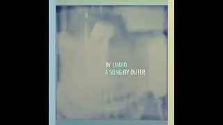 OUTER - In Limbo (lyric video)