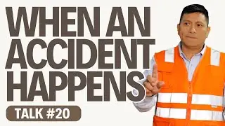 🟩  🚨 58 | When an Accident Happens &ndash; OSHA Safety Talk