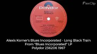Alexis Korner's Blues Incorporated - Long Black Train