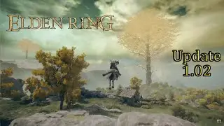 Elden Ring 💠 Update 1.02 aka 1.002 - Day One Patch - MAKES THE GAME WORSE