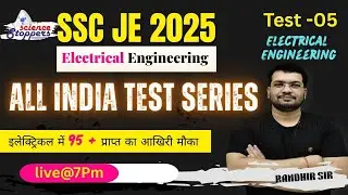 SSC JE 2025 Test Series | All India SSC JE Test Series | Electrical Branch | Live @ 7pm | Test - 05