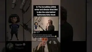 In The Incredibles (2004) writer and director Brad Bird is also the voice behind fashionista Edna