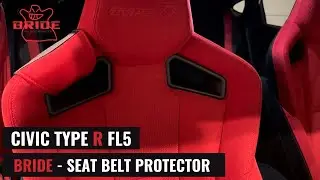 BRIDE SEAT BELT PROTECTOR  - FL5 CIVIC TYPE R