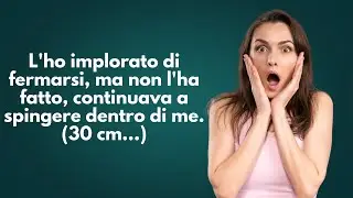 L'ho implorato di fermarsi,