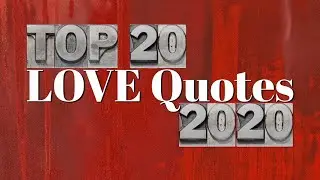 Top 20 love quotes 2020 for someone special whom you really love