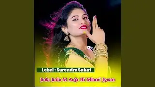 Jada Jada M Aaja Ri Mhari Jyaan