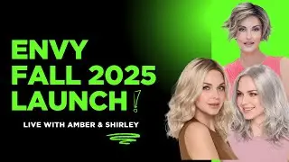 Envy Fall 2025 Launch with Amber and Shirley!
