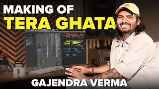 Making Of &lsquo;Tera Ghata&rsquo; With Gajendra Verma | Music Breakdown | EP 113