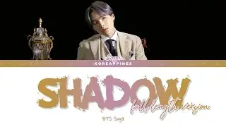 BTS SUGA - 'Interlude : SHADOW' (full length version) Lyrics [Color Coded_Han_Rom_Eng]