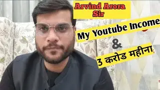 arvind arora monthly youtube income | a2 motivation arvind arora youtube income
