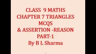 Class 9 Maths Chapter 7 Triangles | MCQs + Case Study + Assertion Reason | Part 1