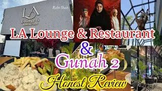 LA Lounge & Restaurant Honest Review | Perjanjian Syatian 2 Review | Gunah 2 Review |  LA Lounge