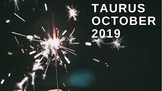 Taurus October 2019 It's not falling to pieces, it's falling into place