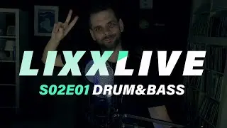 Lixx/LIVE - S02E01 - Drum&Bass