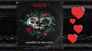 Young 10s-zombie in my eyes (visualization)
