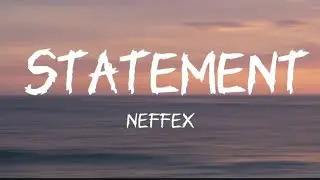 Statement - Neffex (lyrics) (1 hour version)