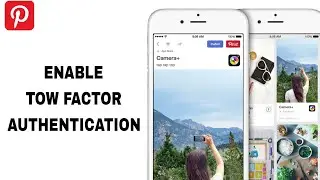 How To Enable Tow Factor Authentication On Pinterest App | Step By Step