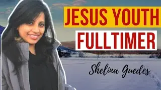 JESUS YOUTH FULLTIMER ( One Year Commitment to the Lord || Shelina Guedes