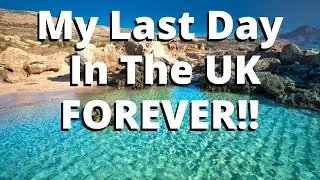Travel Vlog - Leaving The UK FOREVER!!