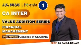 CA INTER | FM | Ratio Analysis | Concept of Gearing in Finance | Prof. Rahul Danait