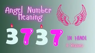 Angel Number 3737 Meaning in Hindi| 3737 ka kya matlab hai| Law of Attraction
