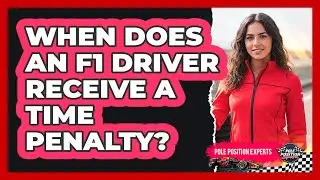 When Does An F1 Driver Receive A Time Penalty?