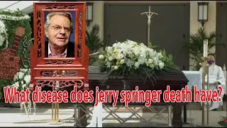 What disease does jerry springer death have?