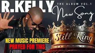 R. KELLY | PRAYED FOR THIS | STILL KING (VOL.1) | NEW MUSIC PREMIERE 🎶 | #ai #RKELLY