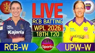🔴 WPL LIVE : RCB Vs UPW, 18th T20 Match 2026 - Live Cricket Score & Commentary | 2nd Innings RCB BAT
