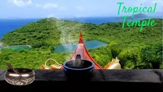 Tropical Temple, 1hr rainforest birds and a tibetain bowl to begin and end the relaxation journey.