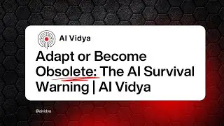🔥 Adapt or Become Obsolete: The AI Survival Warning | AI Vidya
