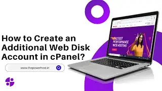How to Create an Additional Web Disk Account in cPanel with The PowerHost