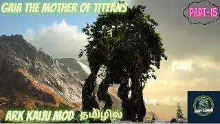 Taming Gaia the mother of titan in ark survival evolved kaiju mod PART-15 in tamil.#arksurvival