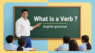Verb & Types of Verb | English Grammar | Class 6&ndash;10 