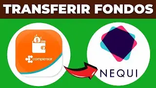 C&oacute;mo Transferir Fondos De La Billetera Compensate A Nequi (2025)
