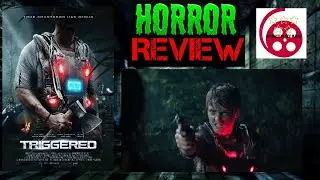 Triggered (2020) Horror Film Review