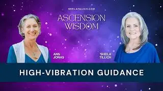 Ascension Wisdom | High Vibration Guidance