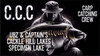Ubz & Captain's Cackle Hill Lakes Specimen Lake 2 