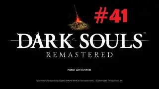 Dark Souls - Remastered - DatWun Part 41 #darksouls