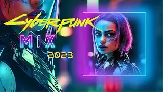 CYBERPUNK MUSIC mix | Dark Techno | Synthwave | Work | Chill | Play Games