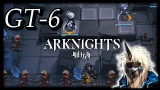 [Arknights] GT-6 Big Bob Boss Stage