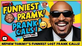 Part 4: Nephew Tommy's Funniest Lost Prank Calls!