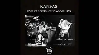 Kansas - Live At Agora - Chicago IL 1976
